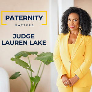 Judge Lauren Lake: Paternity Matters